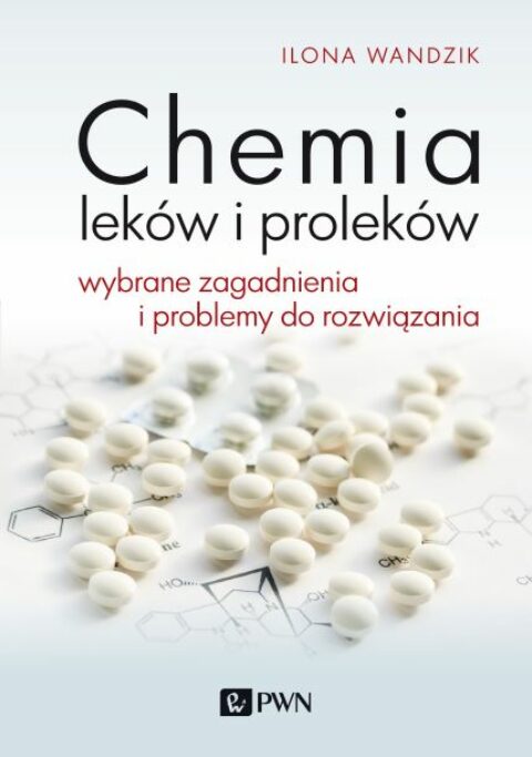 “Chemia leków i proleków” – wydawnictwo PWN