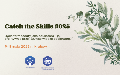 Catch the Skills 2025 – “Rola farmaceuty jako edukatora”