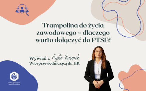 Trampolina do życia zawodowego – dlaczego warto dołączyć do PTSF?